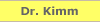 Dr. Kimm